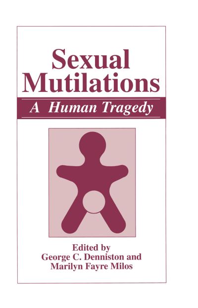 Cover for George C Denniston · Sexual Mutilations: A Human Tragedy (Paperback Bog) [Softcover reprint of hardcover 1st ed. 1997 edition] (2010)