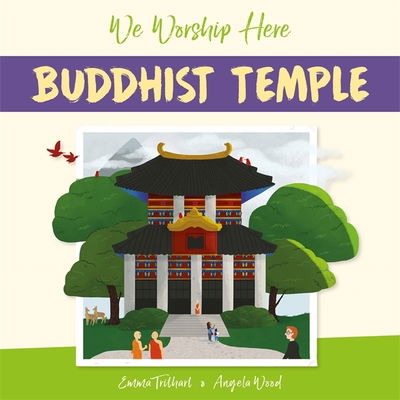 Cover for Angela Wood · We Worship Here: Buddhist Temple - We Worship Here (Hardcover Book) [Illustrated edition] (2019)