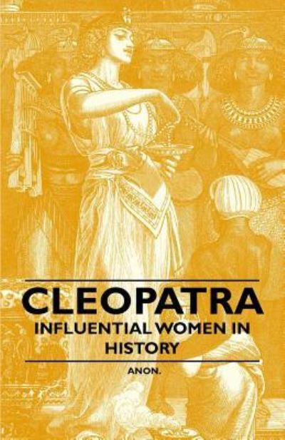 Cover for Anon · Cleopatra - Influential Women in History (Paperback Book) (2011)