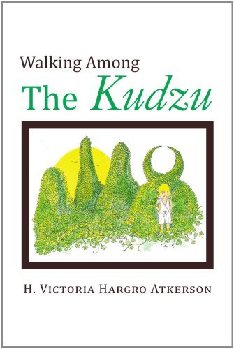 Cover for H Victoria Atkerson · Walking Among the Kudzu (Paperback Book) (2010)