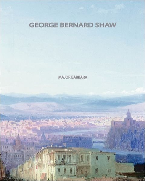Cover for George Bernard Shaw · Major Barbara (Paperback Bog) (2011)