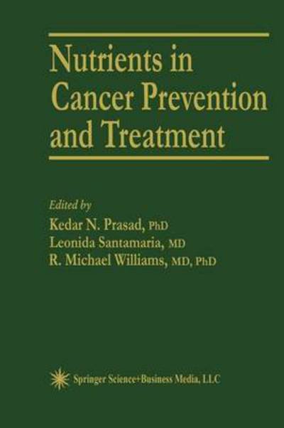 Cover for Kedar N. Prasad · Nutrients in Cancer Prevention and Treatment - Experimental Biology and Medicine (Paperback Book) [Softcover reprint of the original 1st ed. 1995 edition] (2012)