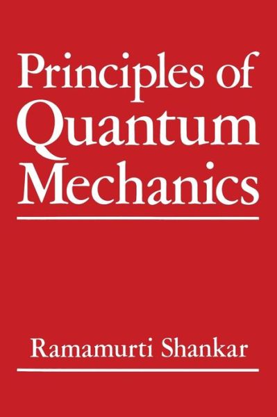 Cover for Ravi Shankar · Principles of Quantum Mechanics (Pocketbok) [Softcover Reprint of the Original 1st Ed. 1980 edition] (2013)