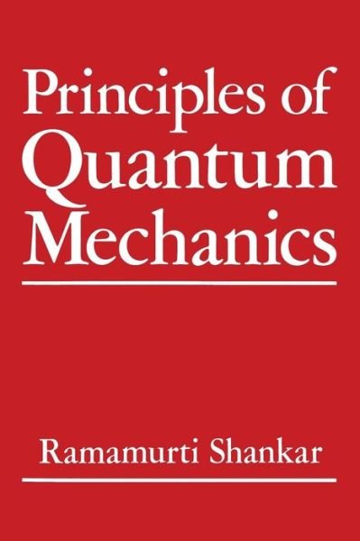 Cover for Ravi Shankar · Principles of Quantum Mechanics (Taschenbuch) [Softcover Reprint of the Original 1st Ed. 1980 edition] (2013)