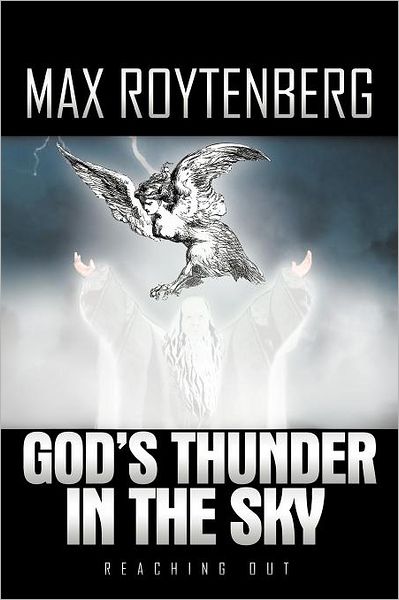 Cover for Max Roytenberg · God's Thunder in the Sky: Reaching out (Paperback Book) (2011)