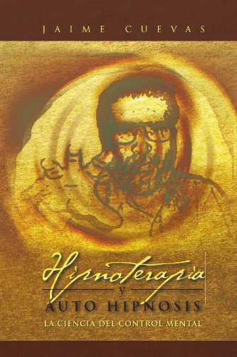 Cover for Jaime Cuevas · Hipnoterapia Y Auto Hipnosis: La Ciencia Del Control Mental. (Paperback Book) [Spanish edition] (2011)