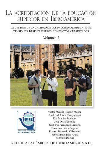 Cover for Victor Manuel Rosario Munoz · La  Acreditacion De La Educacion Superior en Iberoamerica: La Gestion De La Calidad De Los Programas Educativos. Tensiones, Desencuentros, Conflictos (Hardcover Book) [Spanish edition] (2013)