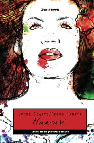 María V.: El Clásico Romance Latinoamericano Del Siglo Xix - Ahora Con Brutalidad Caníbal - Jorge Isaacs - Books - CreateSpace Independent Publishing Platf - 9781466258754 - September 4, 2013