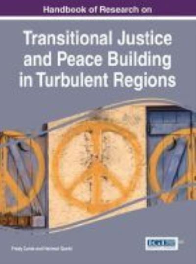 Cover for Freddy Cante · Handbook of research on transitional justice and peace building in turbulent regions (Book) (2015)