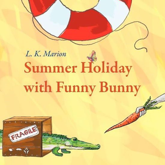 Cover for L K Marion · Summer Holiday with Funny Bunny (Paperback Book) (2012)