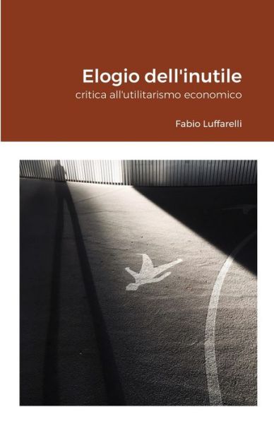 Cover for Fabio Luffarelli · Elogio dell'inutile (Paperback Book) (2020)