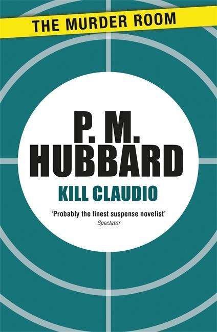 Cover for P. M. Hubbard · Kill Claudio - Murder Room (Paperback Book) (2013)
