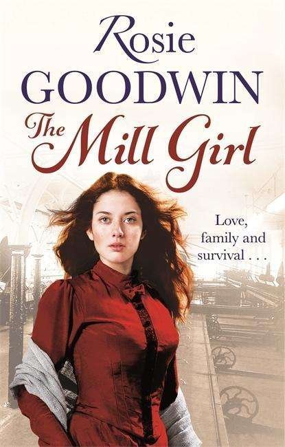 Cover for Rosie Goodwin · The Mill Girl (Pocketbok) (2015)