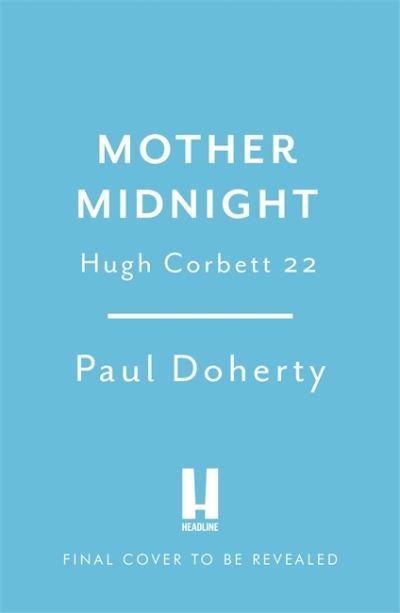 Cover for Paul Doherty · Mother Midnight (Hugh Corbett 22) (Hardcover Book) (2021)