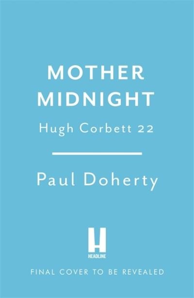 Cover for Paul Doherty · Mother Midnight (Hugh Corbett 22) (Inbunden Bok) (2021)