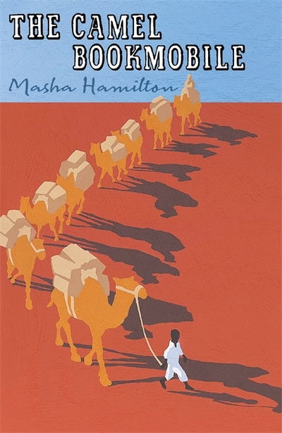 The Camel Bookmobile - Masha Hamilton - Books - Orion Publishing Co - 9781474615754 - January 9, 2020