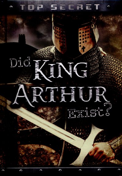 Cover for Nick Hunter · Did King Arthur Exist? - Top Secret! (Hardcover Book) (2016)