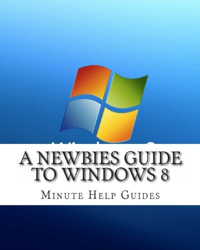 Cover for Minute Help Guides · A Newbies Guide to Windows 8 (Paperback Book) (2012)
