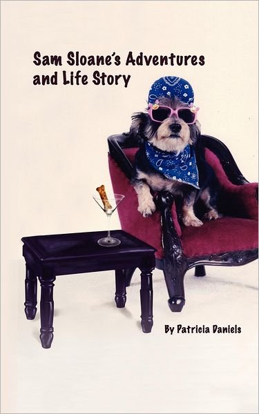 Cover for Patricia Daniels · Sam Sloane's Adventures and Life Story (Paperback Bog) (2012)