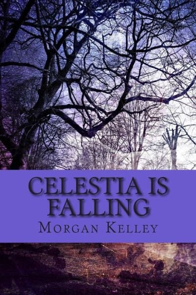 Cover for Morgan Kelley · Celestia is Falling: Croft &amp; Croft Romance Adventure (Pocketbok) (2013)