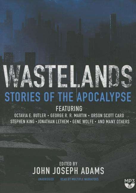 Cover for John Joseph Adams · Wastelands: Stories of the Apocalypse (MP3-CD) (2014)