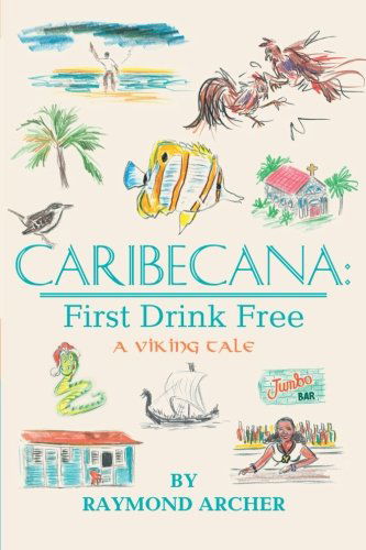 Cover for Raymond Archer · Caribecana: First Drink Free (Taschenbuch) (2013)