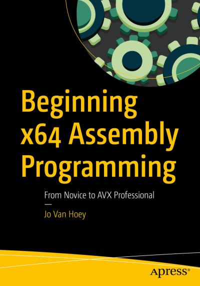 Cover for Jo Van Hoey · Beginning x64 Assembly Programming: From Novice to AVX Professional (Paperback Book) [1st edition] (2019)