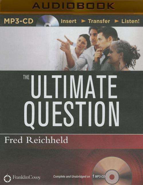 Cover for Fred Reichheld · The Ultimate Question: Driving Good Profits and True Growth (MP3-CD) [Mp3 Una edition] (2014)