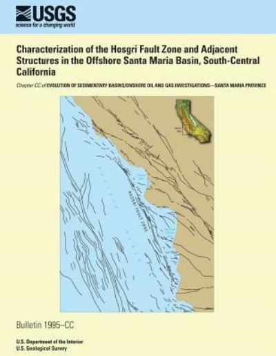 Cover for C Richard Willingham · Characterization of the Hosgri Fault Zone and Adjacent Structures in the Offshore Santa Maria Basin, South-central California (Paperback Book) (2013)