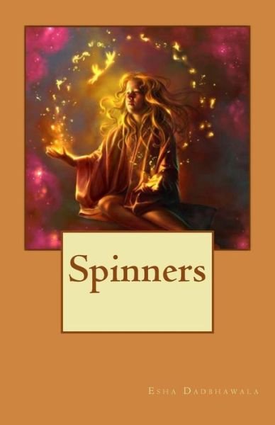 Cover for Esha Dadbhawala · Spinners (Pocketbok) (2014)
