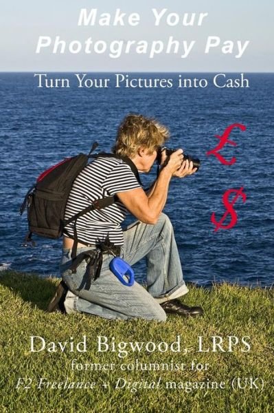 Cover for David Bigwood · Make Your Photography Pay (Taschenbuch) (2014)