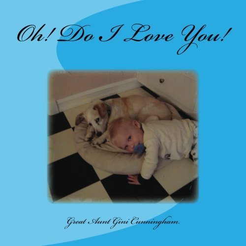 Cover for Great Aunt Gini Cunningham · Oh! Do I Love You! (Pocketbok) (2014)