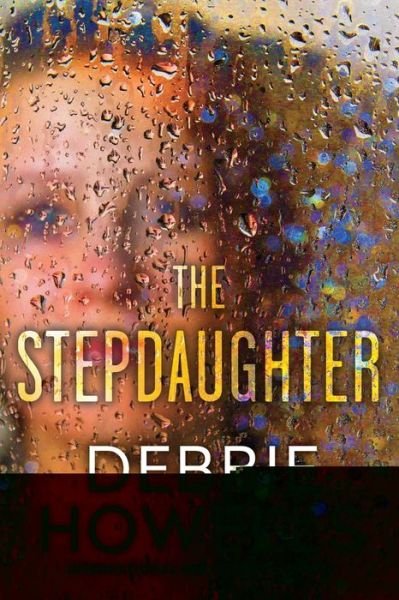 Cover for Debbie Howells · The Stepdaughter (Taschenbuch) (2020)