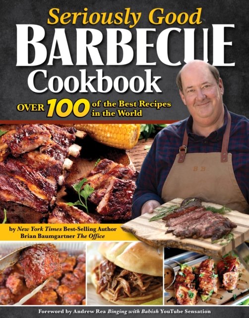 Cover for Brian Baumgartner · Seriously Good Barbecue Cookbook: Over 100 of the Best Recipes in the World (Paperback Book) (2024)