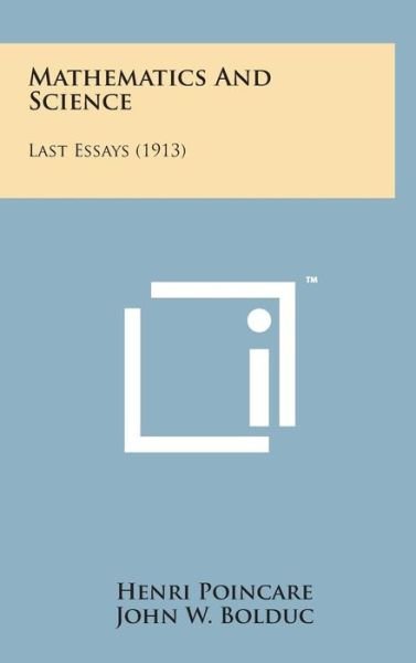 Cover for Henri Poincare · Mathematics and Science: Last Essays (1913) (Hardcover Book) (2014)