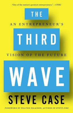 Cover for Steve Case · The Third Wave: An Entrepreneur's Vision of the Future (Paperback Book) [Export edition] (2016)