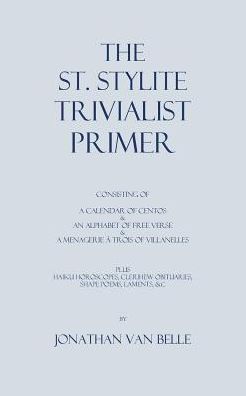 Cover for Jonathan Van Belle · The St. Stylite Trivialist Primer (Pocketbok) (2015)