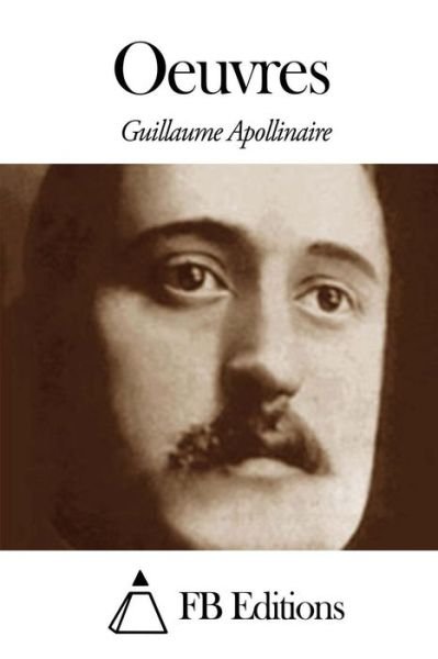 Cover for Guillaume Apollinaire · Oeuvres (Pocketbok) (2014)