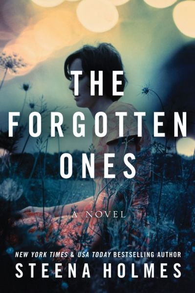 Cover for Steena Holmes · The Forgotten Ones: A Novel (Paperback Book) (2018)