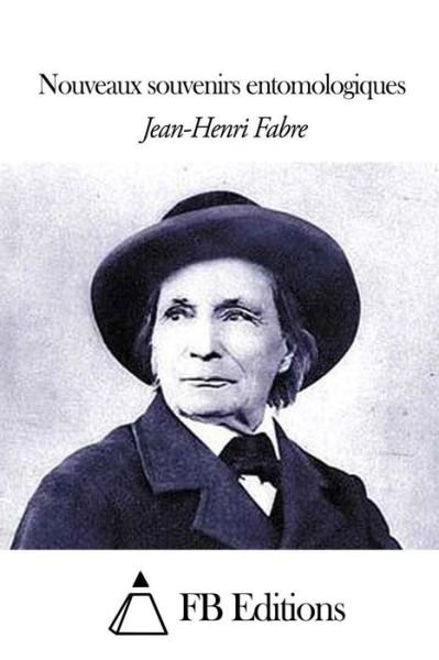 Cover for Jean-henri Fabre · Nouveaux Souvenirs Entomologiques (Paperback Book) (2015)