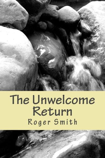 Cover for Mr Roger Stuart Smith · The Unwelcome Return (Paperback Book) (2015)