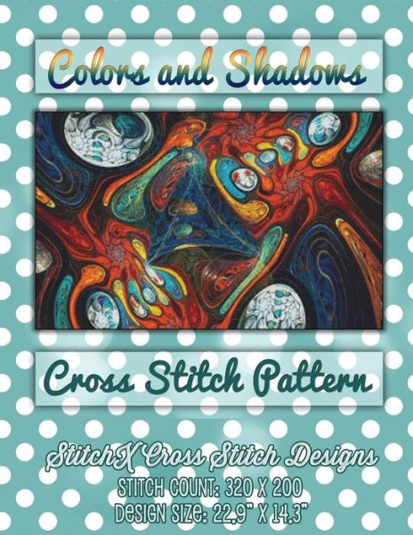 Cover for Tracy Warrington · Colors and Shadows Cross Stitch Pattern (Paperback Book) (2015)