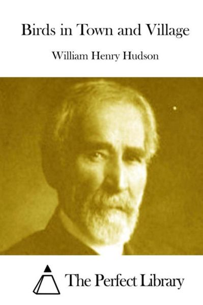 Cover for William Henry Hudson · Birds in Town and Village (Paperback Book) (2015)