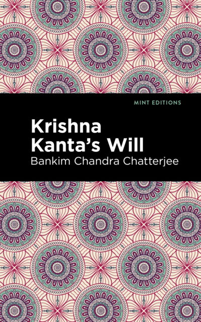 Cover for Bankim Chandra Chatterjee · Krishna Kanta's Will - Mint Editions (Hardcover Book) (2022)