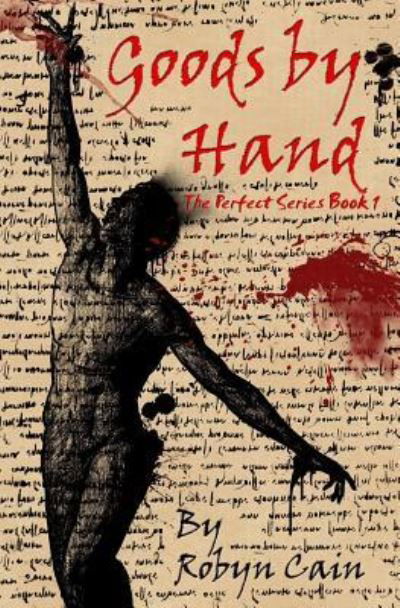 Goods By Hand - Robyn Cain - Książki - Createspace Independent Publishing Platf - 9781518731754 - 2 marca 2018