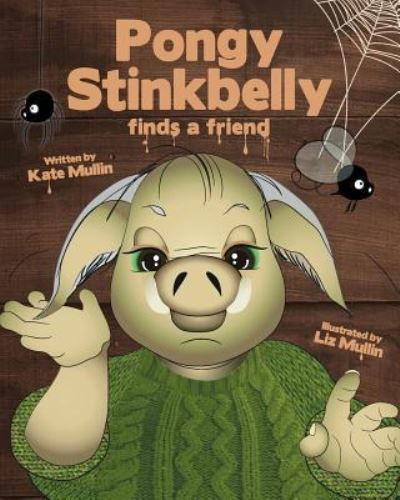 Cover for Kate Mullin · Pongy Stinkbelly finds a friend (Paperback Book) (2015)