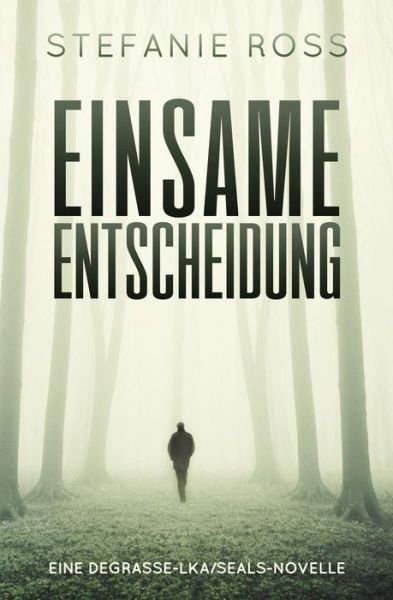 Cover for Stefanie Ross · Einsame Entscheidung (Paperback Book) (2015)