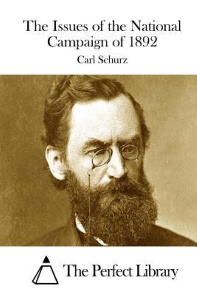 Cover for Carl Schurz · The Issues of the National Campaign of 1892 (Paperback Book) (2015)