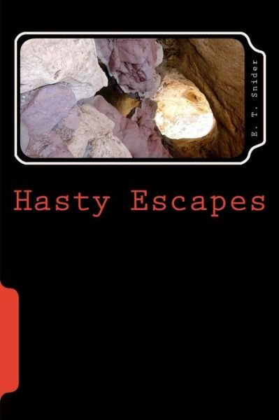 Cover for E T Snider · Hasty Escapes (Paperback Book) (2020)