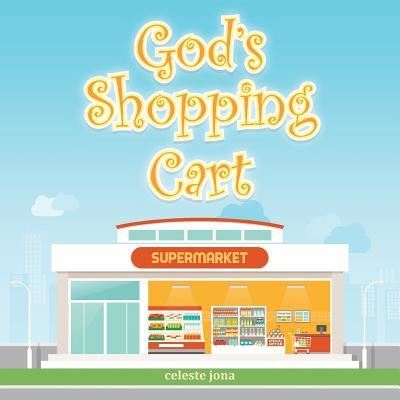 Cover for Celeste Jona · God's Shopping Cart (Paperback Book) (2016)